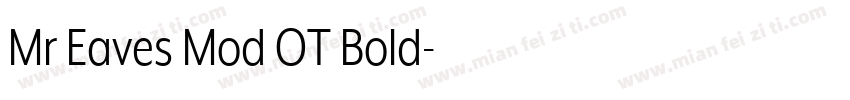 Mr Eaves Mod OT Bold字体转换